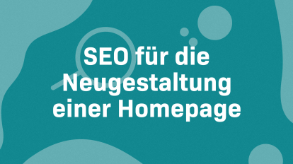 Vorher, nachher und während: SEO-Checkliste für den Website-Redesign [Infografik]